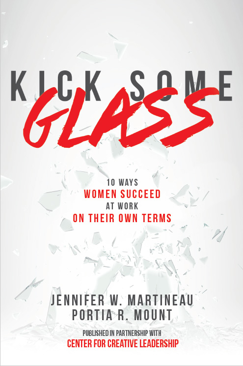 Link to: Kick Some Glass: 10 Ways Women Succeed at Work, Jennifer Martineau and Portia Mount