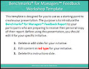 Benchmarks for Managers: Feedback Workshop Presentation Template