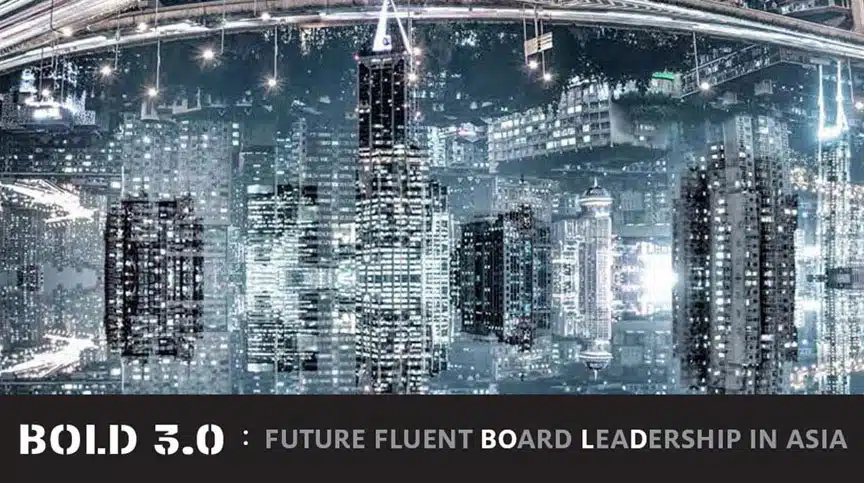 BOLD 3.0: Future-Fluent Board Leadership in Asia
