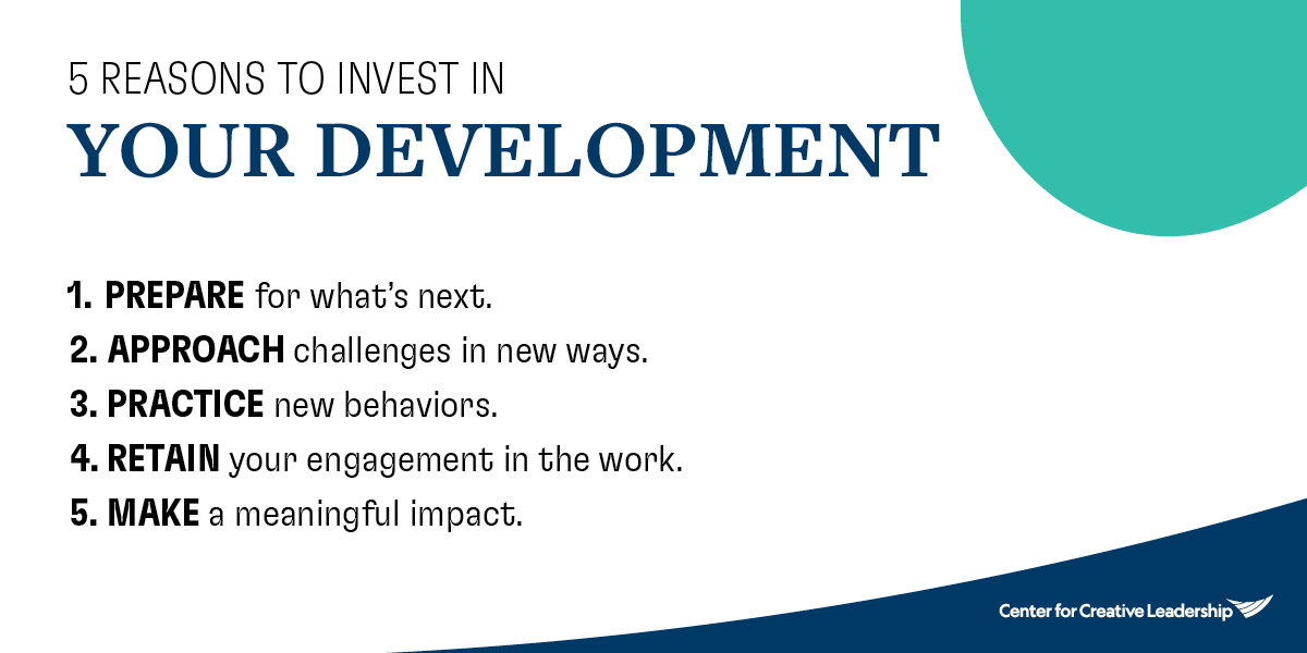 Infographic: 5 Reasons to Invest in Your Development - Center for Creative Leadership