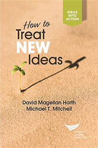 How to Treat New Ideas - How to Foster an Innovative Mindset at Your Organization