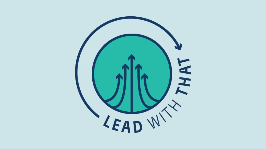 Lead With That: Leadership Podcast