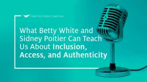image with microphone and lead with that podcast episode title, What Betty White and Sidney Poitier Can Teach Us About Inclusion, Access, and Authenticity