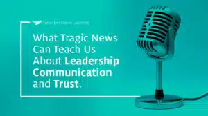 image with microphone and lead with that podcast episode title, What Tragic News Can Teach Us About Leadership Communication & Trust
