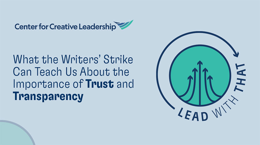 Lead With That Podcast: What the Writers’ Strike Can Teach Us About the Importance of Trust and Transparency