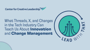 Lead With That Pocast: What Threads, X, and Changes in the Tech Industry Can Teach Us About Innovation and Change Management